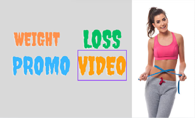 Gig Preview - Engaging weight loss promo videos to boost your brand