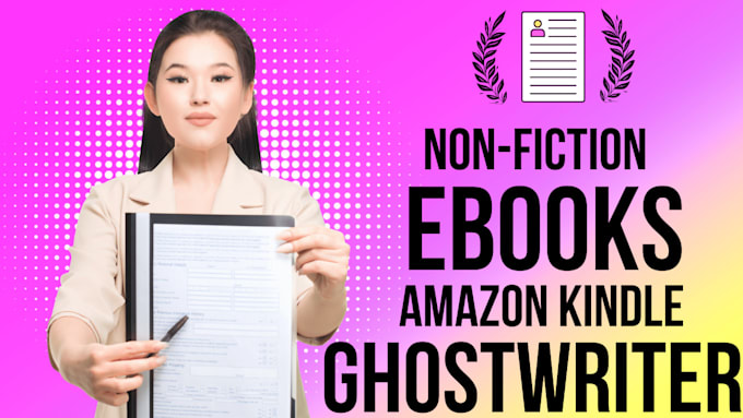 Gig Preview - Ghost write nonfiction ebooks as ghost book writer, amazon kindle ebook writer