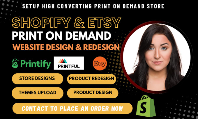 Gig Preview - Do shopify print on demand shopify store, printful, etsy shop, shopify website