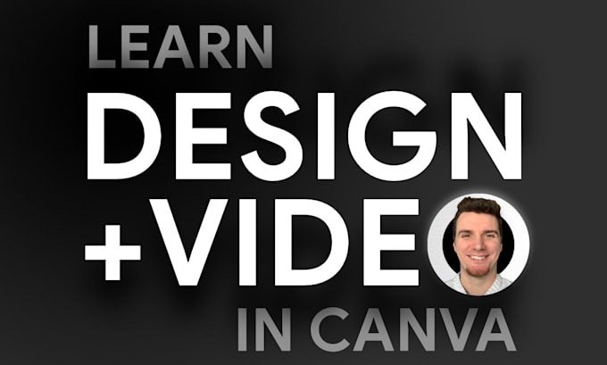 Gig Preview - Teach graphic design and video editing in canva