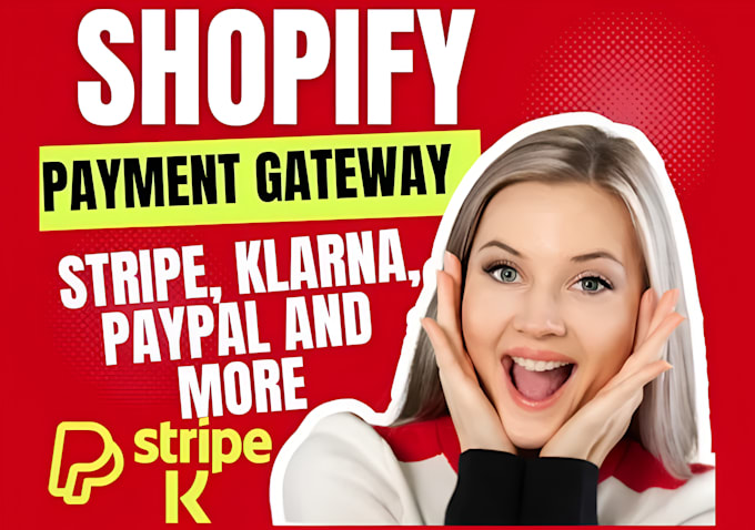 Gig Preview - Integrate verified shopify payment method, stripe klarna, custom payment api