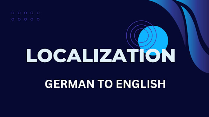 Gig Preview - Translate and localize your mobile games and apps from german to english