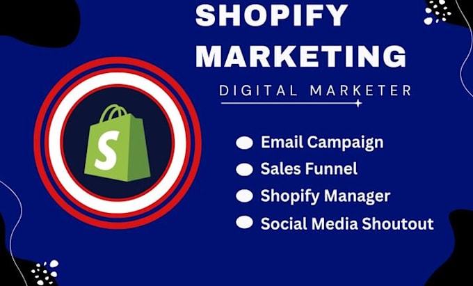 Gig Preview - Manage your shopify store marketing sales funnel email campaign to boost sales