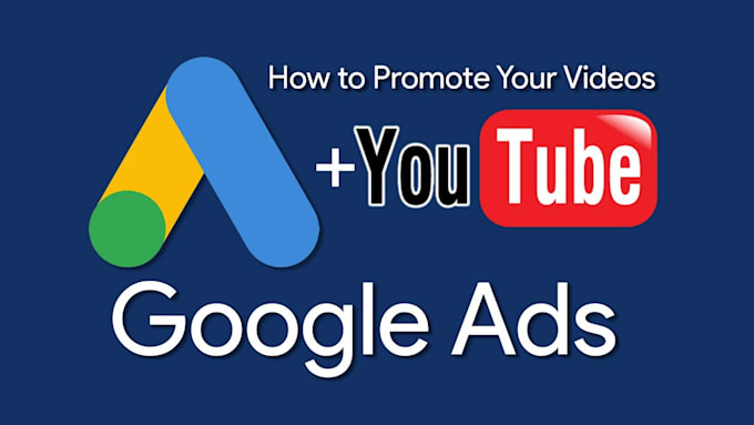 Gig Preview - Do google ads for promoting organic youtube videos