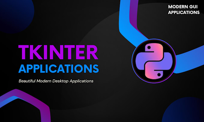 Gig Preview - Create modern desktop applications with tkinter and python