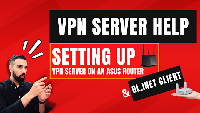 Gig Preview - Help you with your VPN router setup