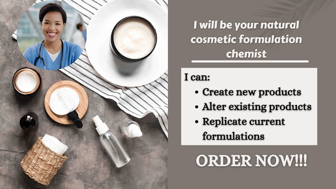 Gig Preview - Be your natural cosmetic formulation chemist