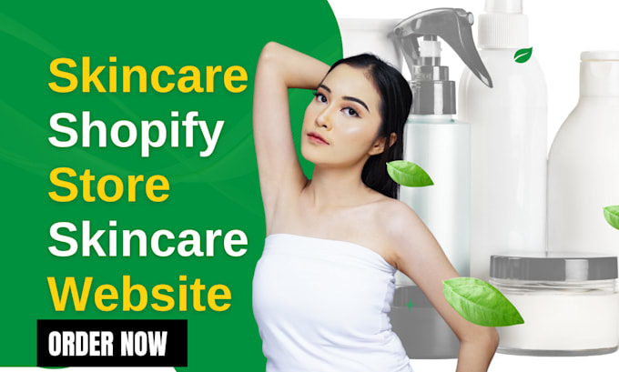 Gig Preview - Design or revamp your skin care website, skincare shopify dropshipping  store