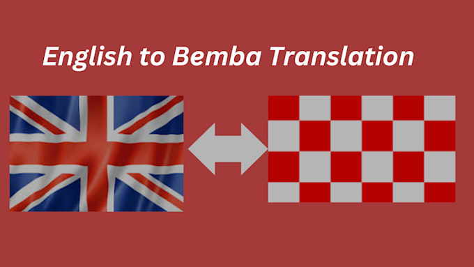 Gig Preview - Translate text between bemba and other languages with bemba language