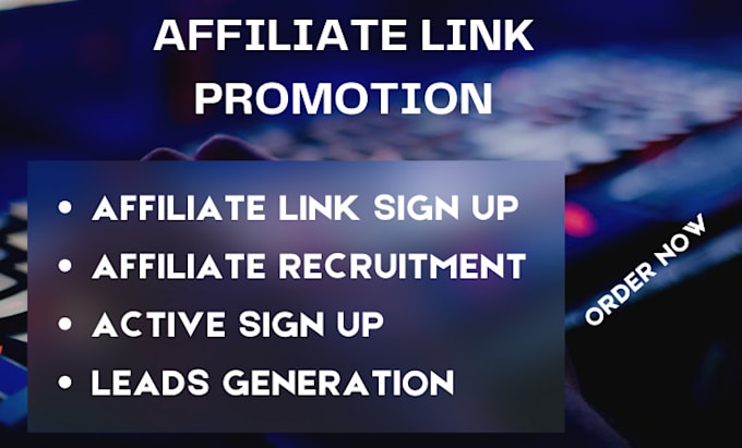 Gig Preview - Do affiliate link sign up referral link sign up recruitment generate leads