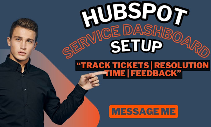 Gig Preview - Setup hubspot service dashboard ticket volume resolution time customer feedback