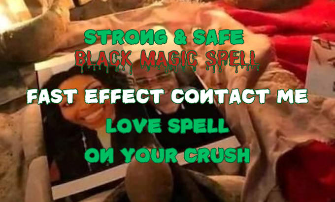 Gig Preview - Cast strong and safe black magic spell, fast effect crush contact me love spell