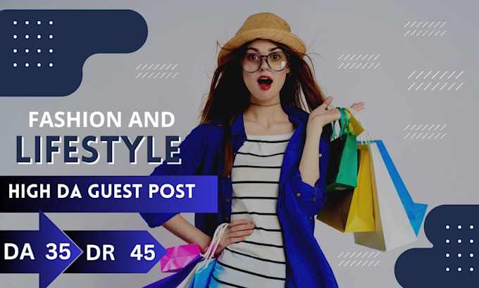 Gig Preview - Submit fashion guest post on lifestyle and fashion blogs with authority backlink