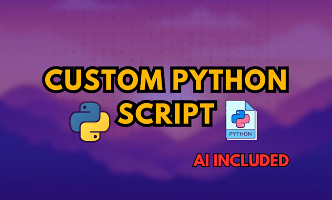 Gig Preview - Develop custom python scripts and apis for automation