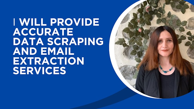 Gig Preview - Provide accurate data scraping and email extraction services