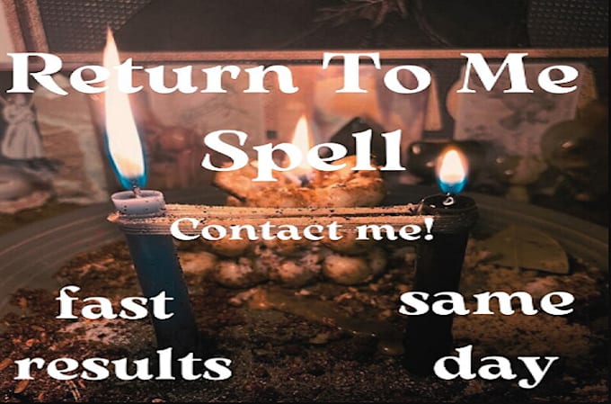 Gig Preview - Cast powerful return to me spell contact me, rekindle lust love, come back spell