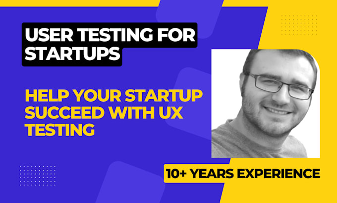 Gig Preview - Do user testing for startup websites