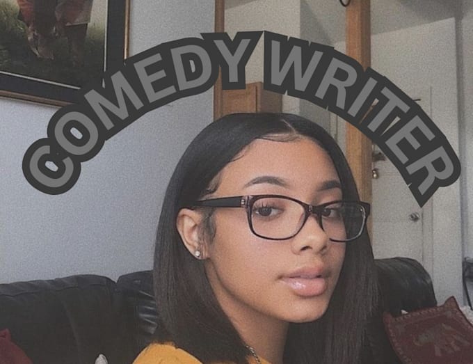 Gig Preview - Be your hilarious comedy writer