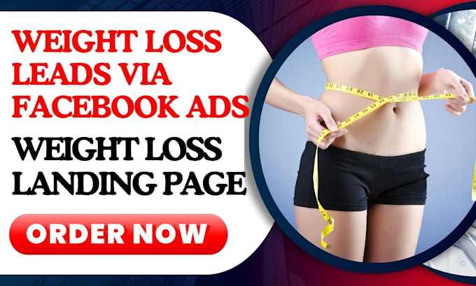 Gig Preview - Generate highly converting weight loss leads via facebook ads, landing page