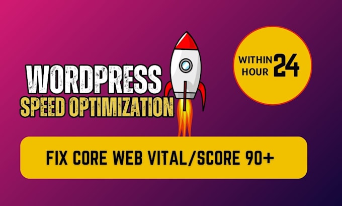 Gig Preview - Increase,speed up wordpress  site optimization for google page speed insights