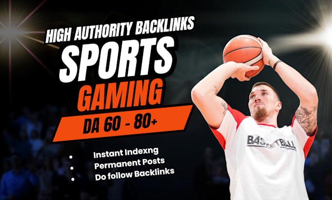 Gig Preview - Sports and gaming guest post on sports blogs, gaming and sports backlinks