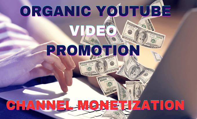 Gig Preview - Do organic youtube channel promotion, video seo, channel monetization