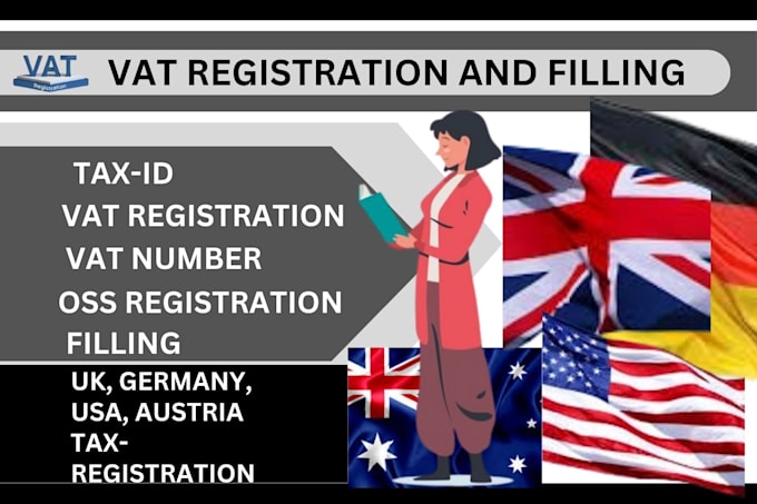 Gig Preview - Vat, oss, and tax filing registration services for the UK, germany