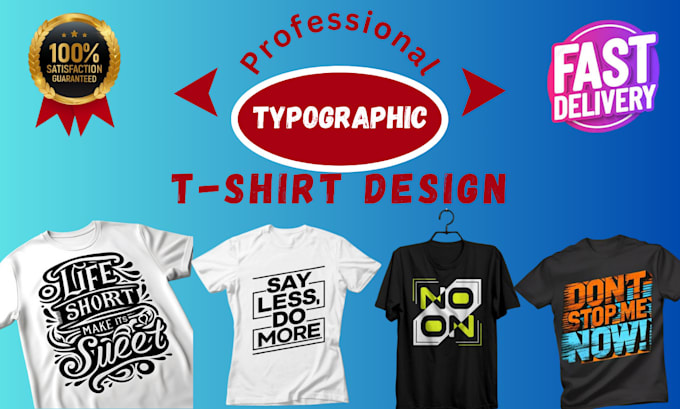 Gig Preview - Design a custom typography t shirt design