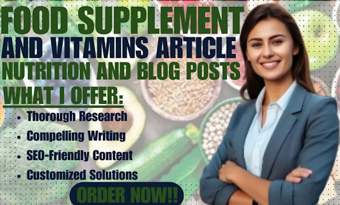 Gig Preview - Write your food supplement and vitamins article, nutrition and blog posts