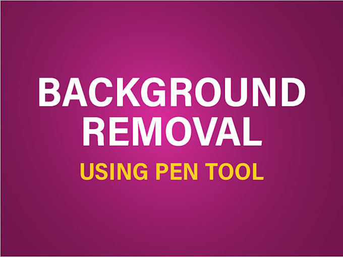 Gig Preview - Do high quality photo background remove using pen tool