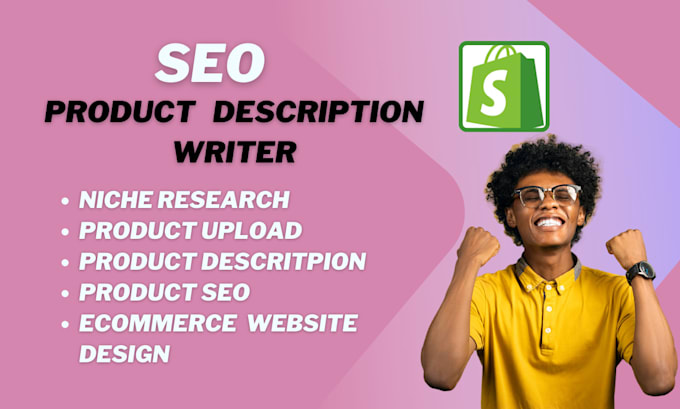 Bestseller - write and upload UK, eu, USA shopify dropshipping store SEO product  description