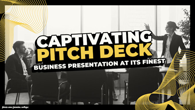 Gig Preview - Design your investor triggering pitch deck, and power point presentation