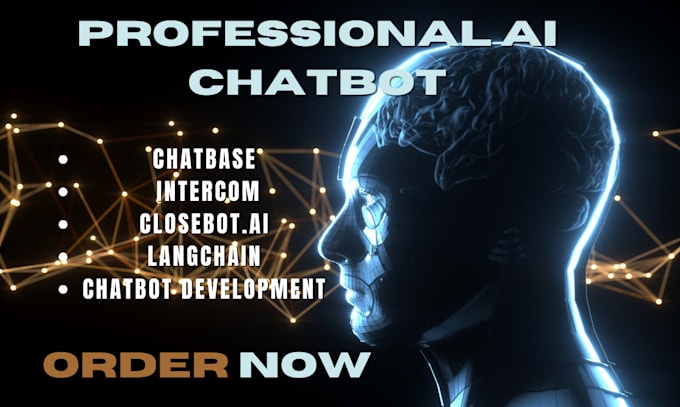 Gig Preview - Custom chatbot development chatbase, intercom, closebot ai, langchain specialist