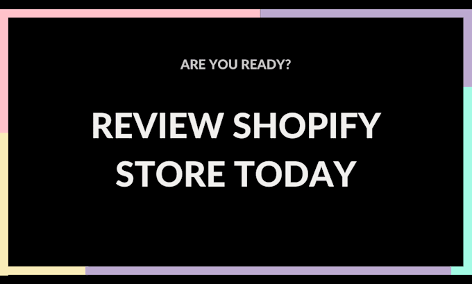 Gig Preview - Do store auditing for your shopify store and update you on adjustment to make