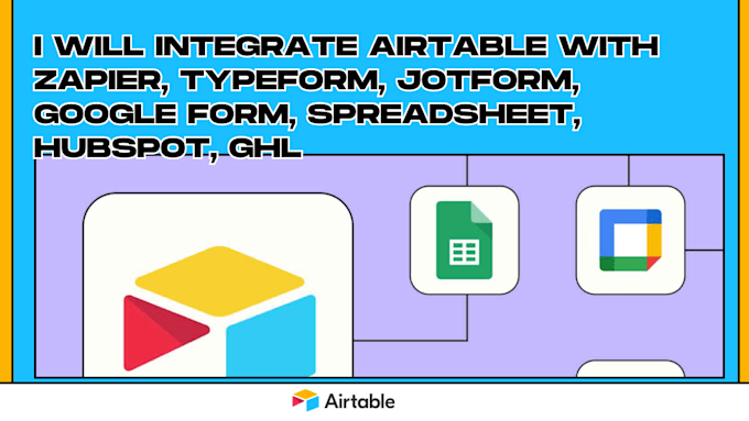 Gig Preview - Integrate airtable with zapier, typeform, jotform, google form spreadsheet, coda