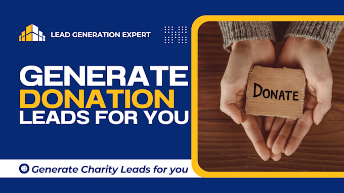 Gig Preview - Generate quality donation leads, fundraising leads, charity leads for you