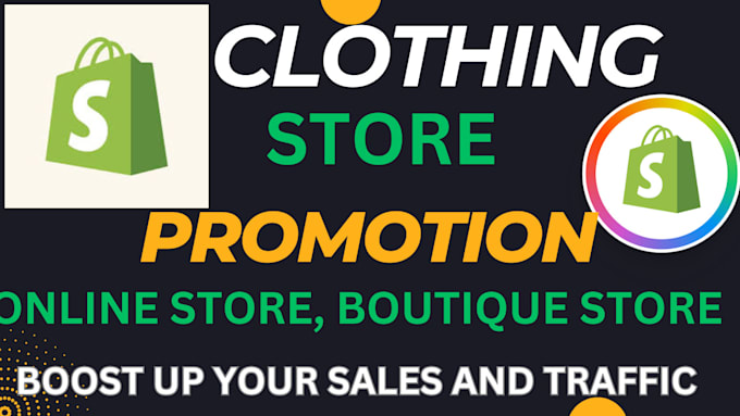 Gig Preview - Skyrocket clothing store,fashion store boutique promotion to boost organic sales