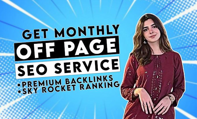 Gig Preview - Do monthly off page SEO service by dofollow high authority white hat backlinks