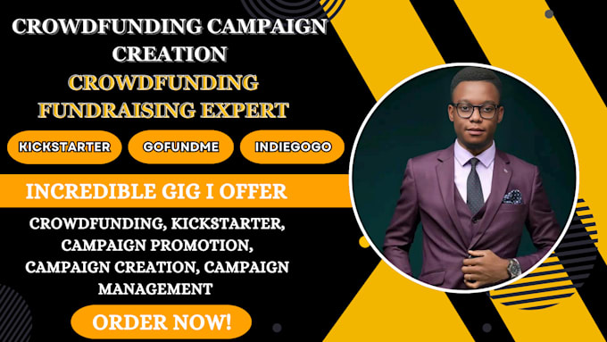 Gig Preview - Do crowdfunding campaign creation promote on kickstarter gofundme