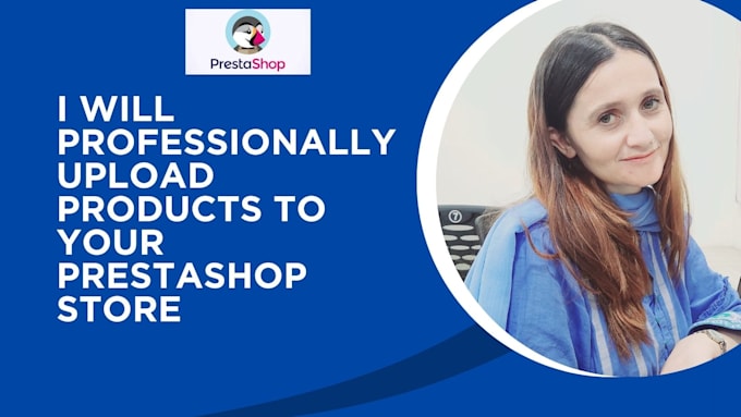 Gig Preview - Upload and optimize products for your prestashop store