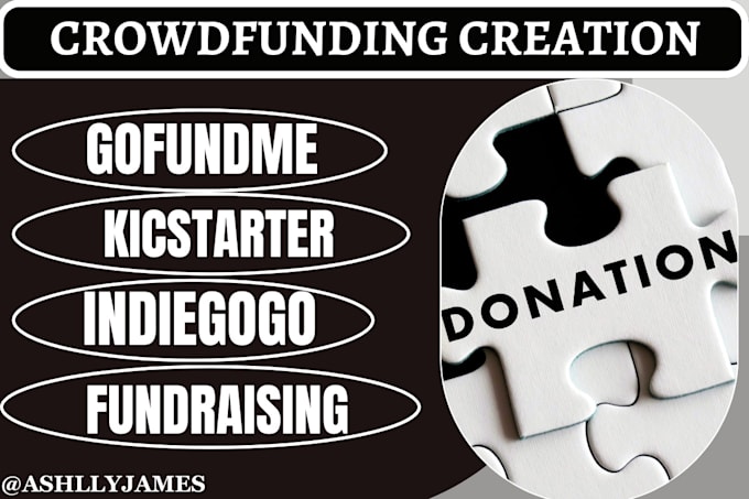 Gig Preview - Create crowdfunding campaign kickstarter, gofundme, indiegogo fundrasing charity