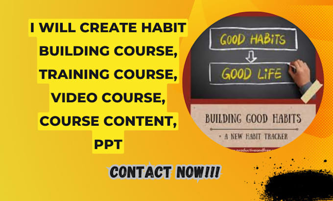 Gig Preview - Create habit building course, training course, video course, course content, PPT