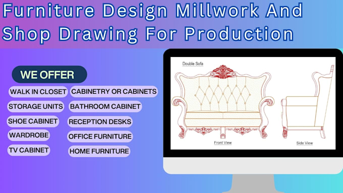 Gig Preview - Do furniture design millwork and shop drawing for production