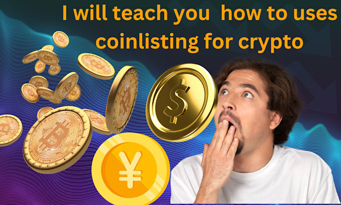 Gig Preview - Teach how to uses coin listing on crypto