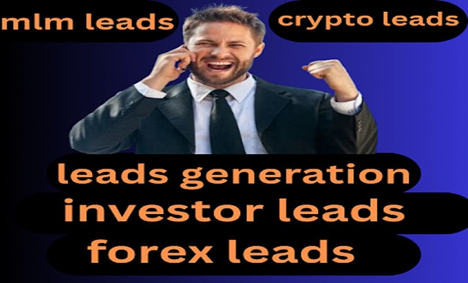 Gig Preview - Get hot forex leads, crypto leads, investor leads, business lead, traffic