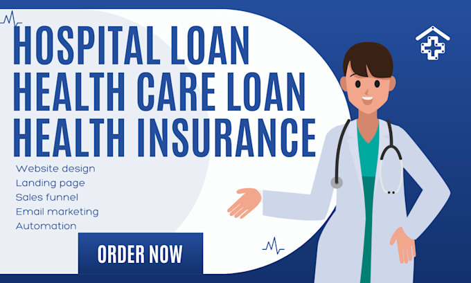 Gig Preview - Generate hospital loan leads health care loan leads health insurance website