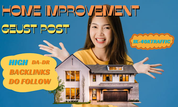 Gig Preview - Do a guest post for home improvement with dofollow and  backlinks