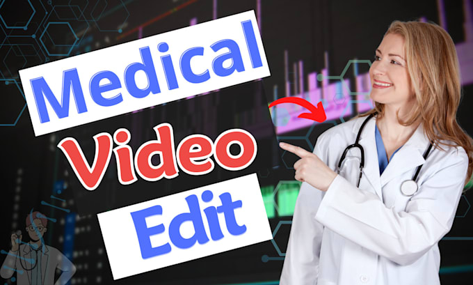 Bestseller - do medical and hospital video edit