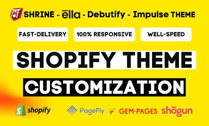 Gig Preview - Create shopify store, shrine, ella, impulse, debutify theme customization