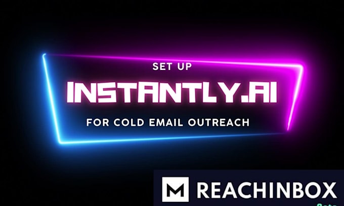 Gig Preview - Set up instantly ai or reachinbox ai for email warmup and cold email outreach